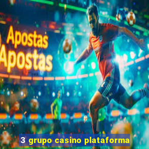 3 grupo casino plataforma